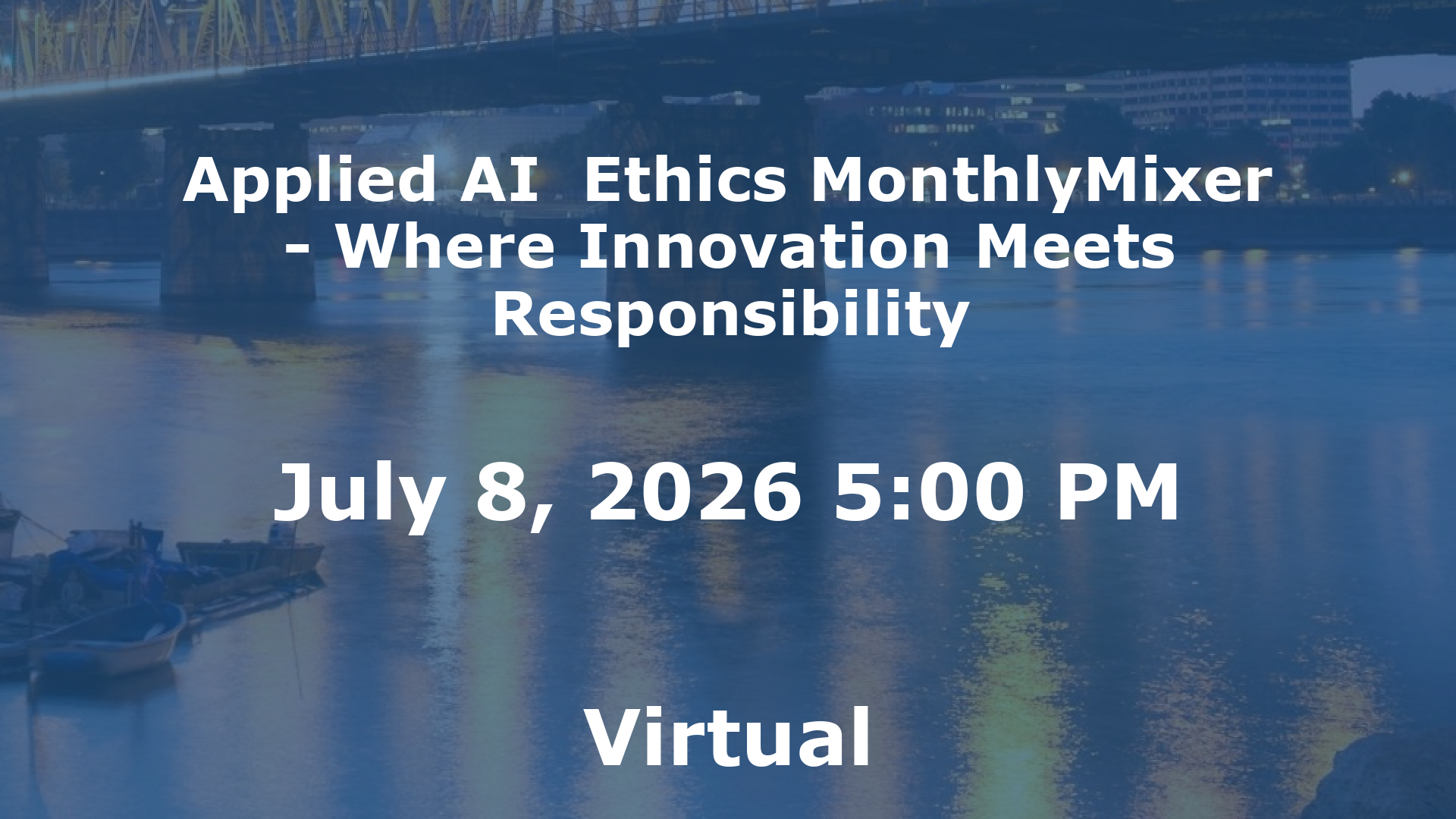 Applied AI  Ethics MonthlyMixer - Where Innovation Meets Responsibility event image